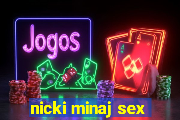 nicki minaj sex